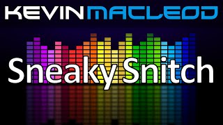 Kevin MacLeod Sneaky Snitch [upl. by Zorana]