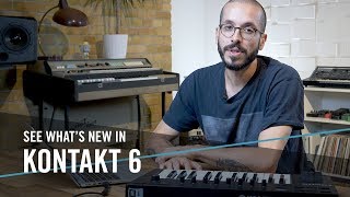 See what’s new in KONTAKT 6  Native Instruments [upl. by Ecnerewal]