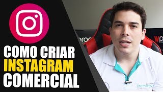 INSTAGRAM COMERCIAL COMO FUNCIONA DICAS COMO FAZER COMO CRIAR CONTA EMPRESA MARKETING DIGITAL 2022 [upl. by Janina299]