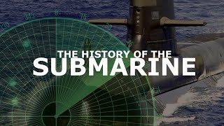 History Of The Submarine  Full Documentary [upl. by Hajin]