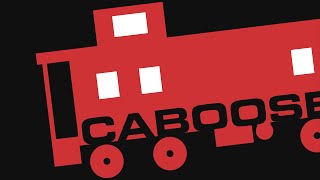 Caboose [upl. by Ydnik]