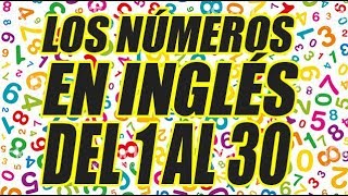 LOS NÚMEROS EN INGLÉS DEL 1 AL 30 CON SU PRONUNCIACIÓN BIEN EXPLICADO  WILSO TE ENSEÑA [upl. by Adnelg676]