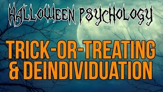 TrickorTreating amp quotDeindividuationquot Halloween Psychology [upl. by Cavuoto657]