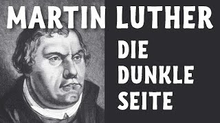 Die dunkle Seite Martin Luthers  Luther einmal anders  Dokumentation [upl. by Turnbull]