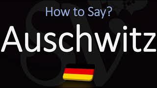 How to Pronounce Auschwitz CORRECTLY Meaning amp Pronunciation [upl. by Thurlow]