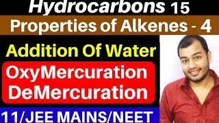 Hydrocarbons 15  Properties of Alkenes 4  Addition of Water  OxyMercuration  Demercuration [upl. by Verina]