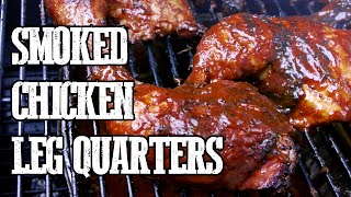 How To Smoke Chicken Leg Quarters [upl. by Annayi]