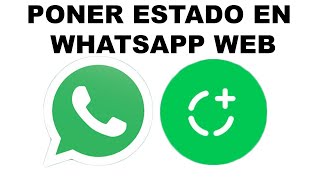 Como poner estado en WhatsApp Web [upl. by Llerrah660]