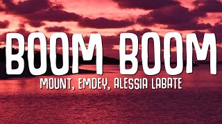 MOUNT Emdey Alessia Labate  Boom Boom Lyrics [upl. by Coster249]