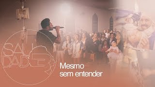 Thalles Roberto  Mesmo Sem Entender Saudade  Clipe Oficial [upl. by Mcclees]