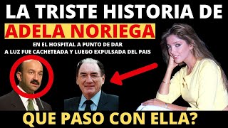 LA TRISTE HISTORIA DE ADELA NORIEGA [upl. by Aitnas854]