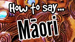 How To Pronounce MĀORI Properly  MAORI LANGUAGE FOR BEGINNERS [upl. by Novyaj]