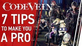 7 Tips to Make You a Pro at Code Vein [upl. by Secnirp166]