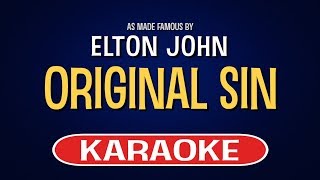 Elton John  Original Sin Karaoke Version [upl. by Aniham]