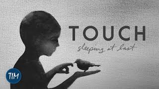 Touch  Sleeping At Last [upl. by Abocaj]