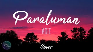 Paraluman  Adie  Lyrics [upl. by Shaver]