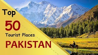 quotPAKISTANquot Top 50 Tourist Places  Pakistan Tourism [upl. by Irakab]