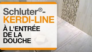 Schluter® KERDILINE à lentrée de la douche [upl. by Nivloc24]