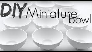 Miniature Bowl Tutorial ♥ [upl. by Nhojleahcim700]