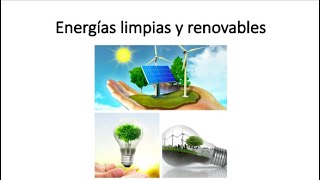 Energias limpias y renovables [upl. by Nylyak932]