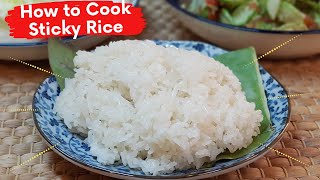 How to Cook Sticky Rice Glutinous Rice [upl. by Eittak]