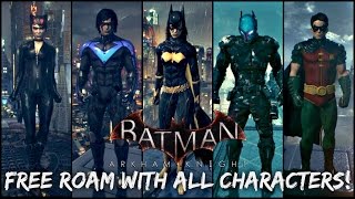 Batman Arkham Knight How to Free Roam with All Characters [upl. by Etom]