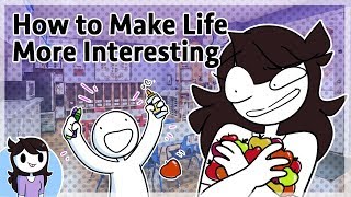 How to Make Life More Interesting [upl. by Enneirb977]