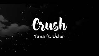 Yuna  Crush ft Usher Lyrics [upl. by Tris]