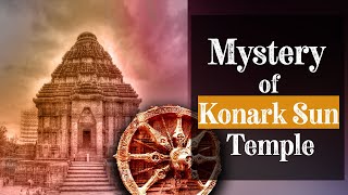 The Mystery Of Konark Sun Temple [upl. by Revilo]