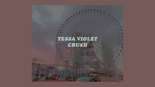 「Crush  Tessa Violet lyrics🍭」 [upl. by Netnerb]