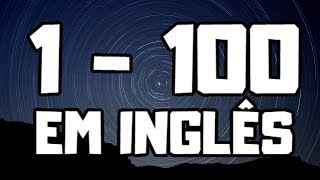 NÚMEROS DE 1 A 100 EM INGLÊS  Inglês Autodidata [upl. by Peg350]