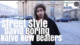 David Boring Naive New Beaters le Street Style [upl. by Keppel205]