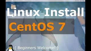 CentOS 7 Install Tutorial Linux Beginners Guide [upl. by Eirtemed126]