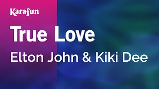 True Love  Elton John amp Kiki Dee  Karaoke Version  KaraFun [upl. by Aniles]