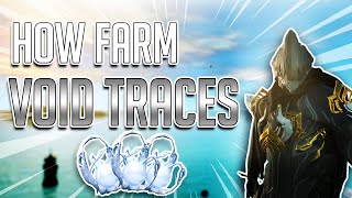 How to farm Void Traces Best Way in Warframe 2020 [upl. by Aram]