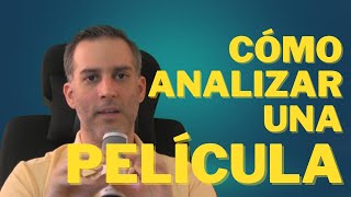 Cómo analizar una película  análisis cinematográfico [upl. by Nancie249]