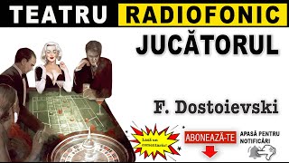 F Dostoievski  Jucatorul  Teatru radiofonic [upl. by Kenwrick]