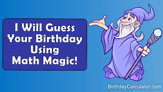 Birthday Math Magic Trick  Ill Guess Your Birthday [upl. by Anthe]