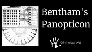 Jeremy Bentham Panopticon Crash Course [upl. by Ennaisoj]