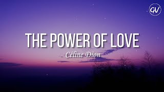 Céline Dion  The Power Of Love Lyrics [upl. by Quirk]