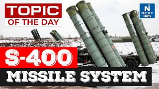 S400 Missile System  UPSC  NEXT IAS [upl. by Ecirtnahs721]