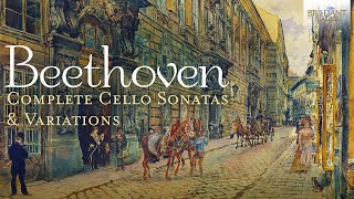 Beethoven Complete Cello Sonatas amp Variations [upl. by Einwat]