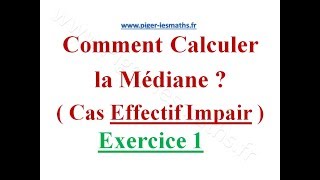 Comment Calculer la médiane statistique Effectif Impair  Pigerlesmaths  Exercice 1 [upl. by Uyerta688]