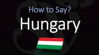 How to Pronounce Hungary CORRECTLY [upl. by Anide886]