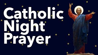 Catholic Night Prayer [upl. by Jaco]