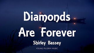 Shirley Bassey  Diamonds Are Forever Lyrics [upl. by Frerichs823]