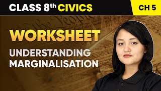 Understanding Marginalisation  Worksheet  Class 8 Civics Chapter 5  CBSE 202425 [upl. by Breh]