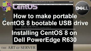 How to make portable CentOS 8 bootable USB drive  How to install CentOS 8 on Dell R630 [upl. by Enilarak]