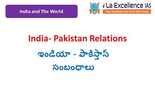 India  Pakistan Relations  International Relations Mana La Excellence  Civils Coaching in Hyd [upl. by Ruthanne]