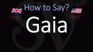 How to Pronounce Gaia CORRECTLY Meaning amp Pronunciation [upl. by Nayr]